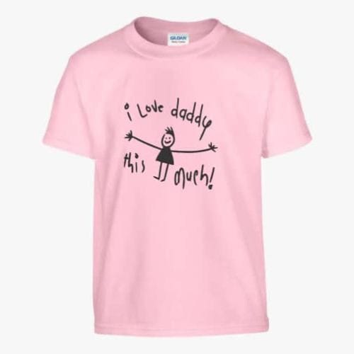 Kids Children T-shirt For Girls - I Love Daddy This Much! Pink