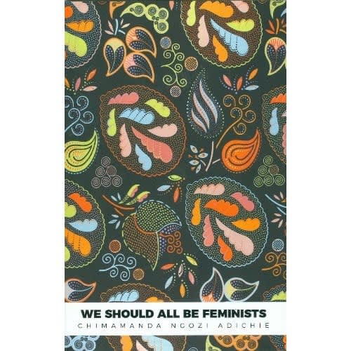We Should All Be Feminists
