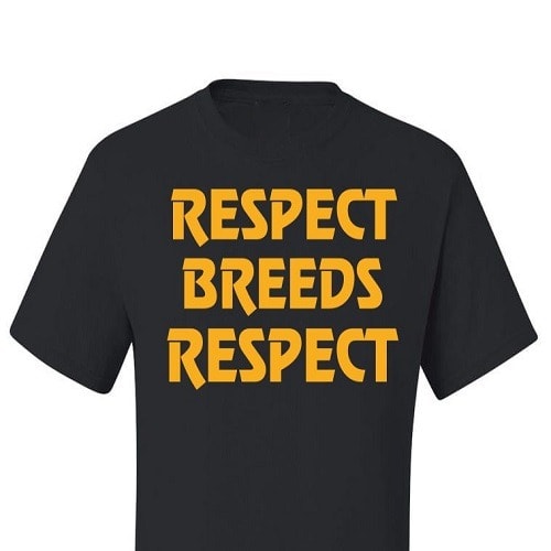 Respect Breeds Respect