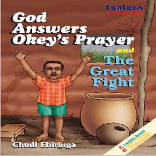 God Answers Okey's Prayer And The Great Fight