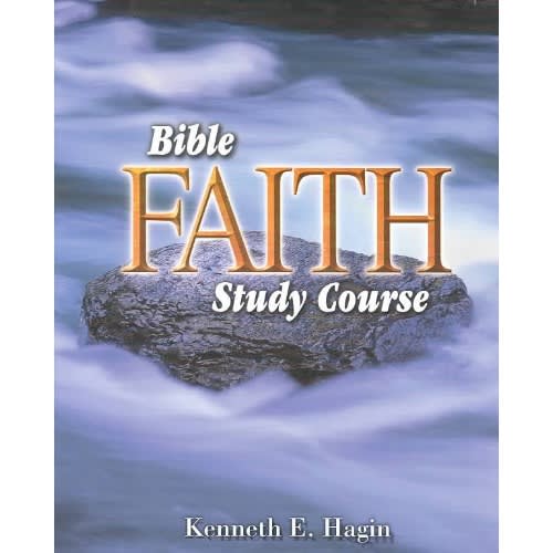 Bible Faith Study Course By Kenneth E. Hagin