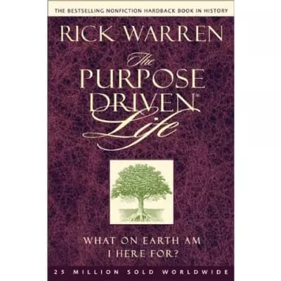 The Purpose Driven Life By Rick Warren