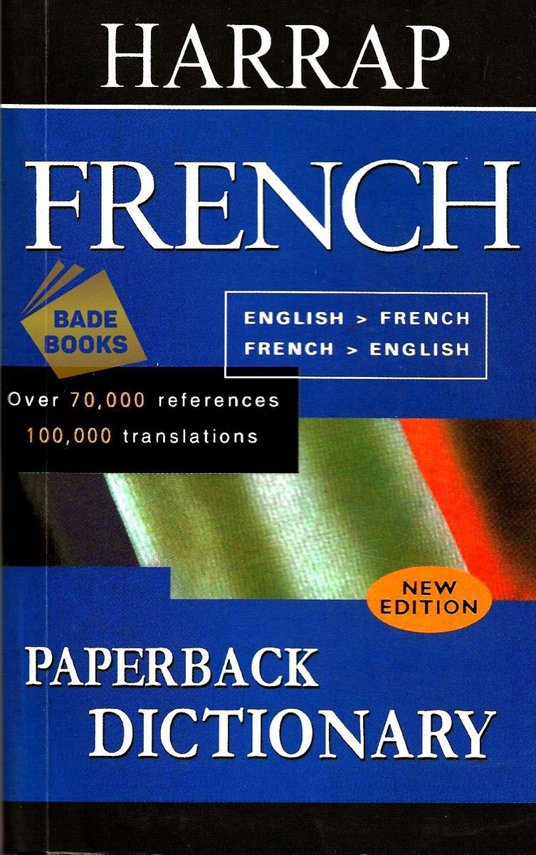 Harrap French, English>French--French> English Dictionary