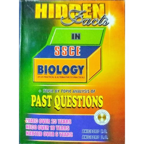 Hidden Facts In SSCE Biology - Plus Practicals & Alternative To Practical