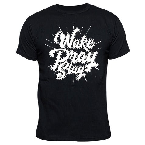 Wake, Pray, Slay Print Tshirt - Black