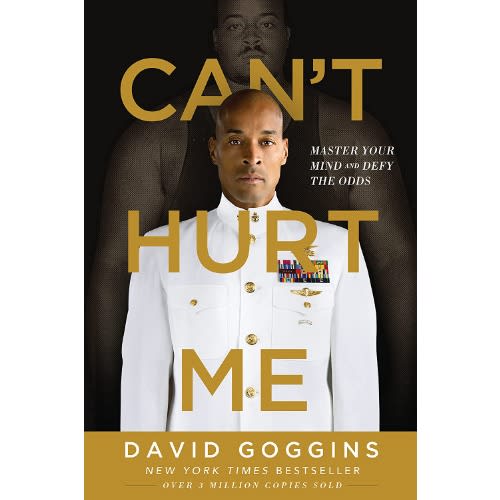 Can't Hurt Me: Master Your Mind And Defy The Odds By David Goggins