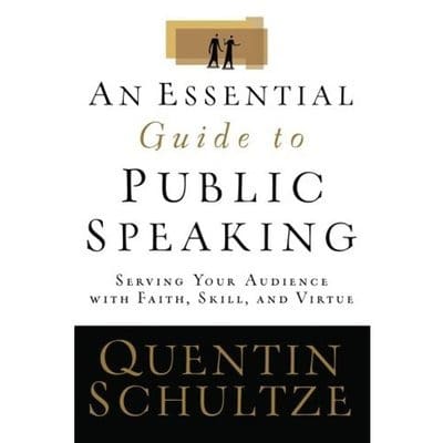 Essential Guide to Public Speaking: Serving Your Audience with Faith, Skill, and Virtue
