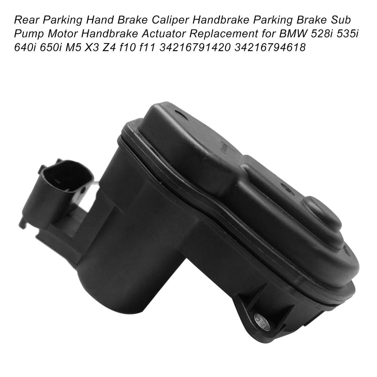 Rear Parking Hand Brake Caliper Handbrake Parking Brake Sub Pump Motor Handbrake Actuator Replacement for BMW 528i 535i 640i 650i M5 X3 Z4 f10 f11 34216791420 34216794618