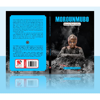 Morounmubo: Beauty From Ashes By ’yemi Ajagbe