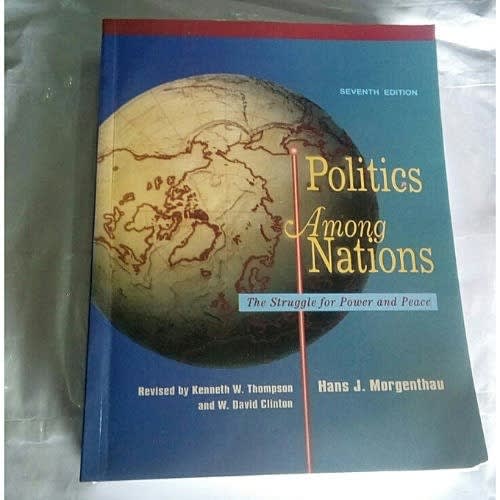 Politics Among Nations By Hans Morgenthau-Kenneth W Thompson & David Clinton