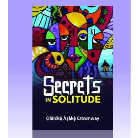Noirledge - Secrets In Solitude By Olanike Asake Crownway