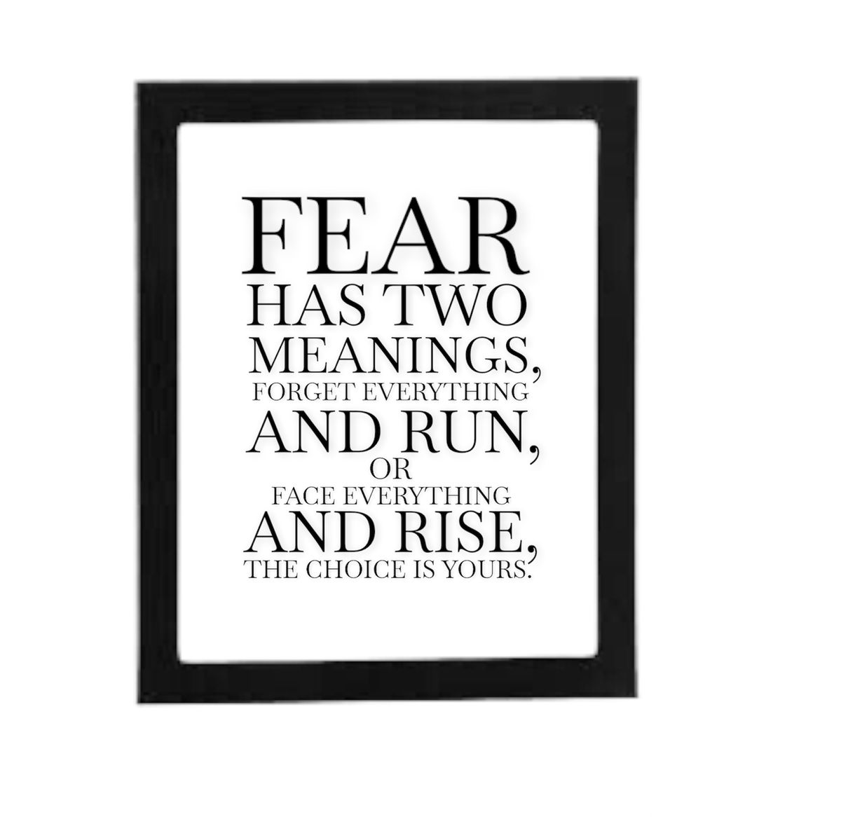 Fear Has Two Meanings Decorative Frame