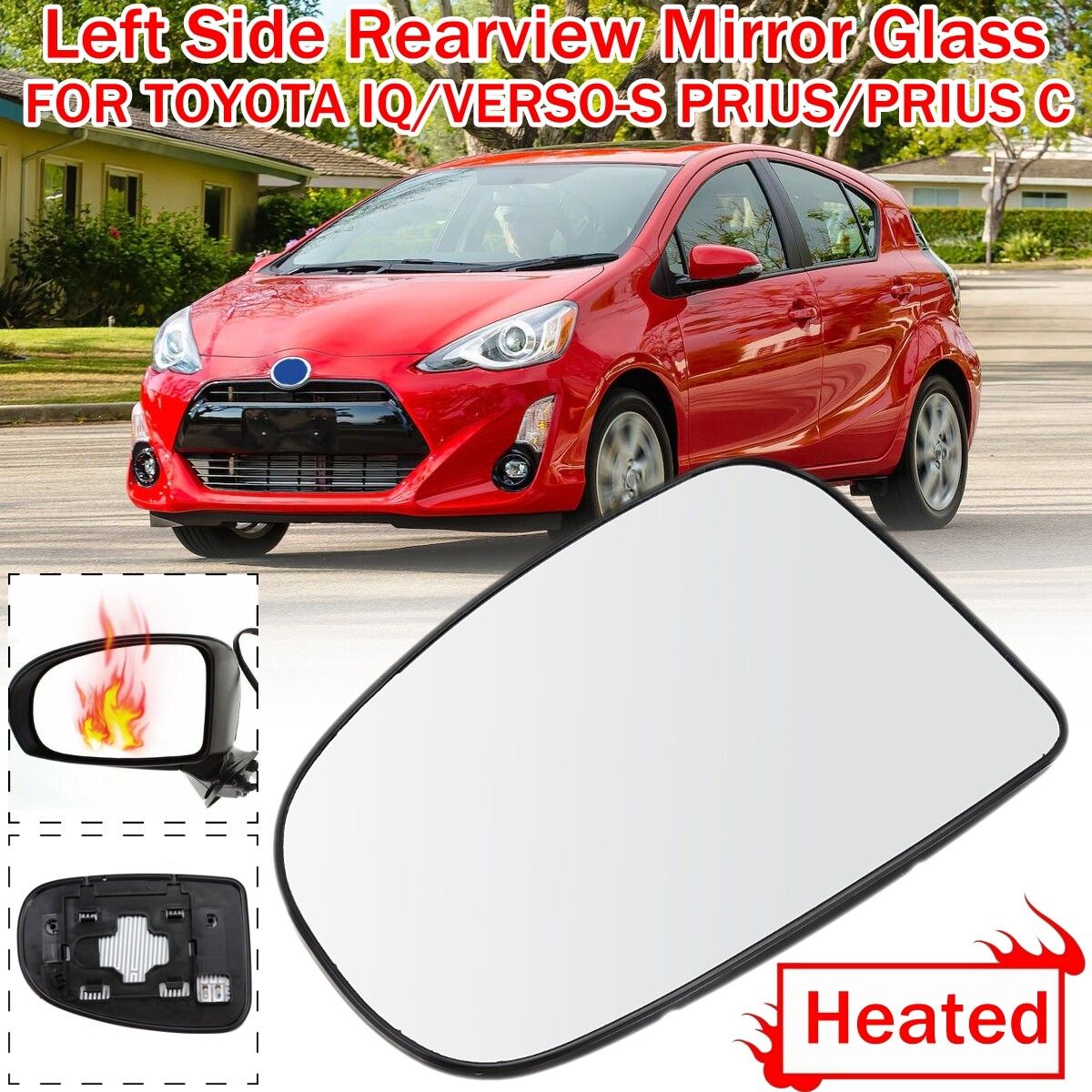 Left Antifog Heated Rearview Mirror Glass FOR TOYOTA IQ/VERSO-S PRIUS/PRIUS