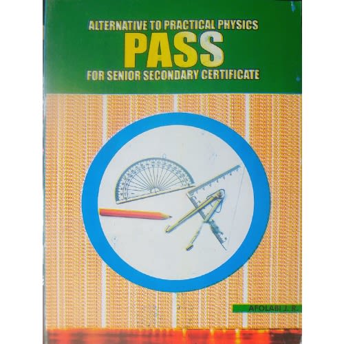 Alternative To Practical Physics (pass) For Senior Secondary School Certificate By Afolabi