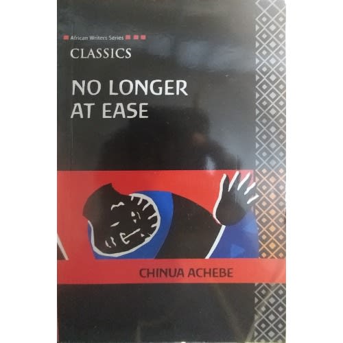 No Longer at Ease - Chinua Achebe