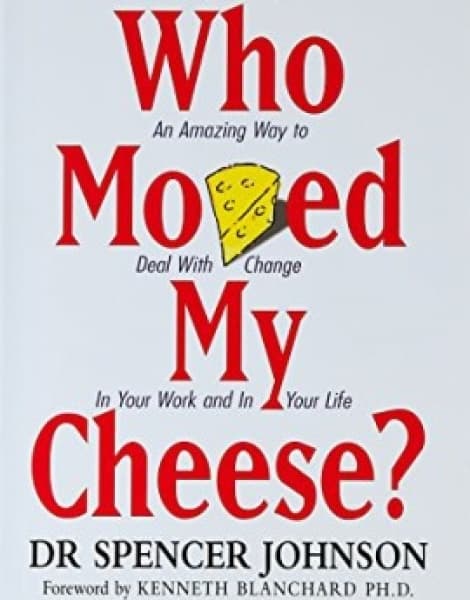 Who Moved My Cheese?