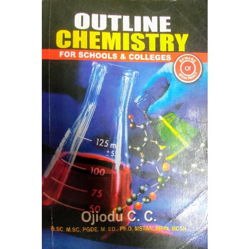 Outline Chemistry For Schools And Colleges By Ojiodu C. C.
