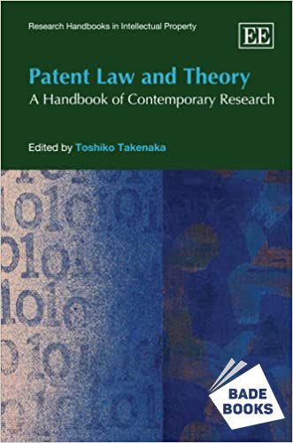 Patent Law And Theory: A Handbook Of Contemporary Research (Research Handbooks In Intellectual Property)