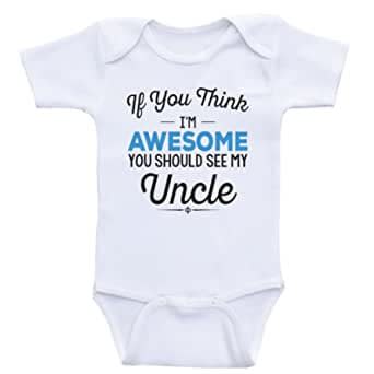 If You Think I'm Awesome Baby Onesie Unisex Bodysuit