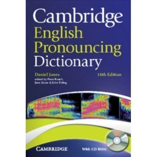 Cambridge English Pronouncing Dictionary 18th Edition With CD-ROM.