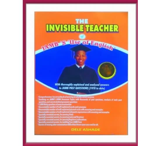 The Invisible Teachers Of Jamb's Use Of English By Dele Ashade: 2018