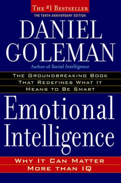 Emotional Intelligence - Why It Can Matter More Than IQ By Daniel Goleman