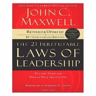The 21 Irrefutable Laws of Leadership