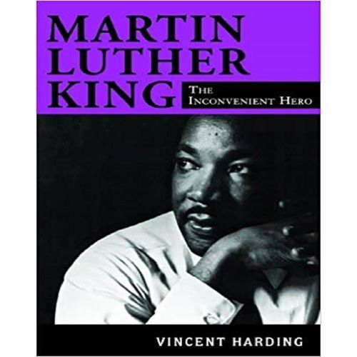 Martin Luther King: The Inconvenient Hero