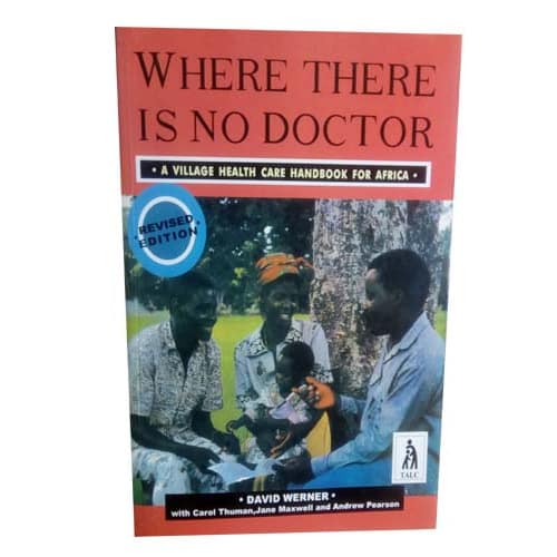 Where There Is No Doctor By David Werner