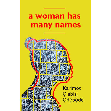 Noirledge - A Woman Has Many Names By Karimot Olabisi Odebode