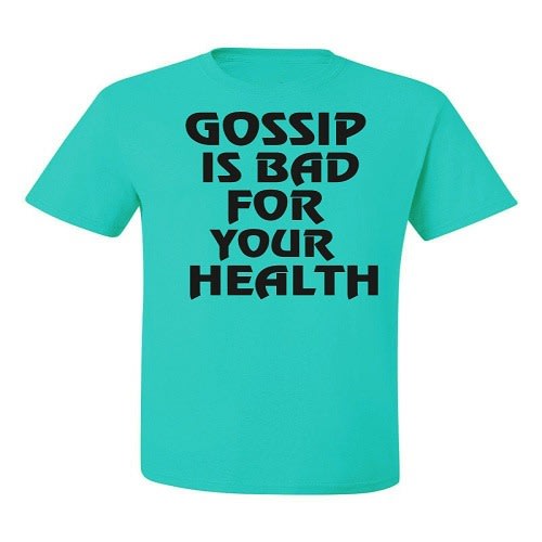 Gossip Is Bad For Your Health
