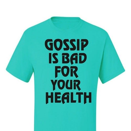 Gossip Is Bad For Your Health