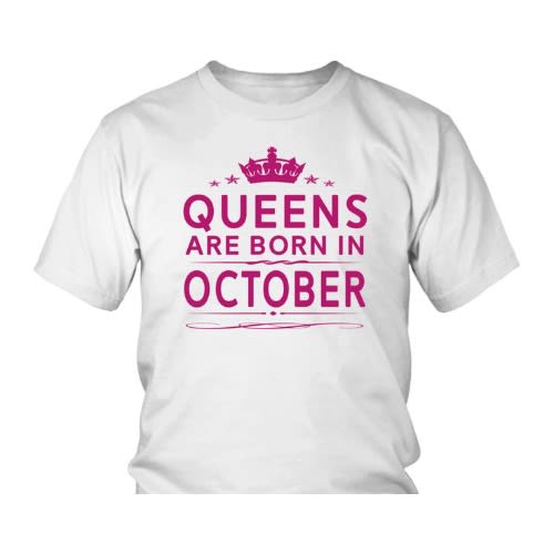 Queens Are Born In October - T - Shirt