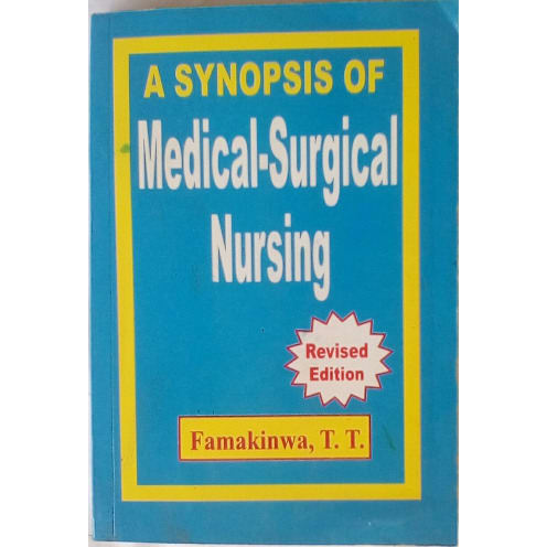A Synopsis Of Medical-Surgical Nursing By Famakinwa