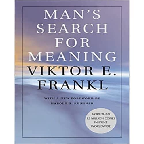 Man's Search For Meaning By Viktor E. Frankl