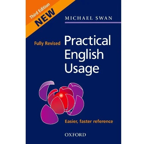 Practical English Usage - Third Edition Michael Swan - Fully Revised