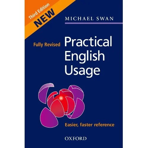 Practical English Usage - Third Edition Michael Swan - Fully Revised