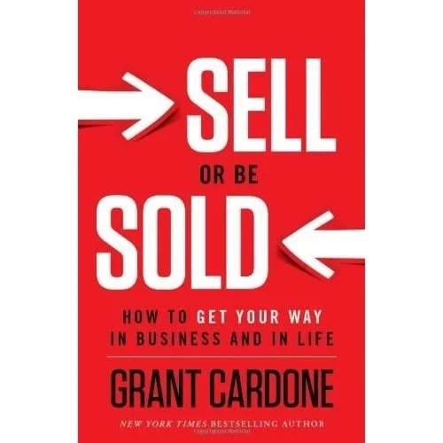 Sell Or Be Sold By Grant Cardone