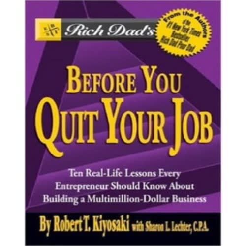 Rich Dad's - Before You Quit Your Job by Robert T. Kiyosaki