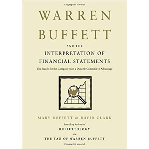 Warren Buffett And The Interpretation Of Financial Statements By Mary Buffett, David Clark