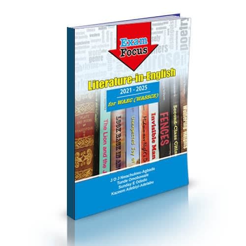 Exam Focus Literature-in-english (2021-2025) For Waec (wassce)