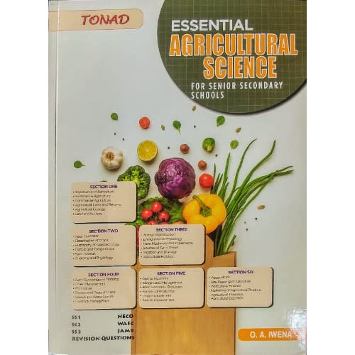 Essential Agricultural Science For Senior Seconday Schools - O. A. Iwena