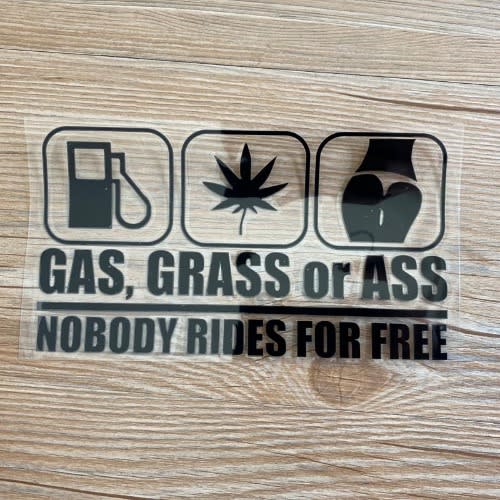 Reflective Sticker GAS GRASS OR ASS Nobody Rides For Free Car Sticker