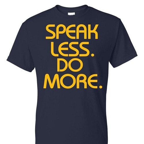 Speak Less Do More Print T-shirt