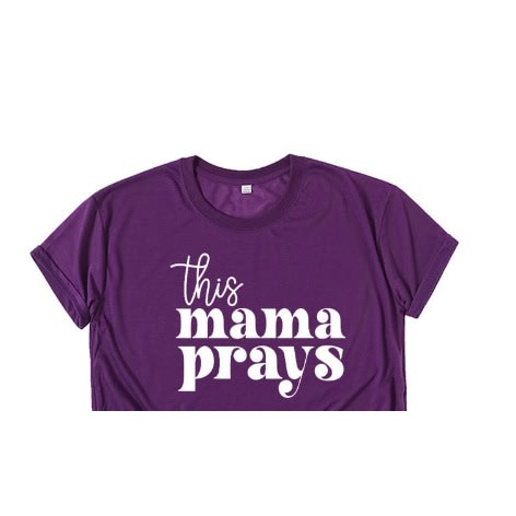 This Mama Prays - Affirmation Top