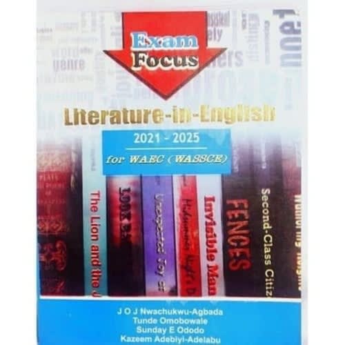 Exam Focus - Literature-in-English For WASSCE (WAEC) 2021-2025