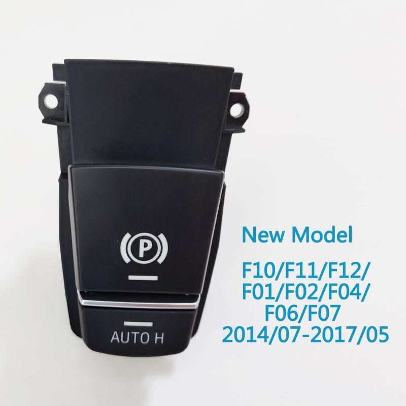 Electronic Hand Brake Parking Switch Actuator For BMW 5 6 7 X3 X4 X5 X6 Series F10 F11 F01 F02 F06 F12 F25 F26 E70 E71 E72