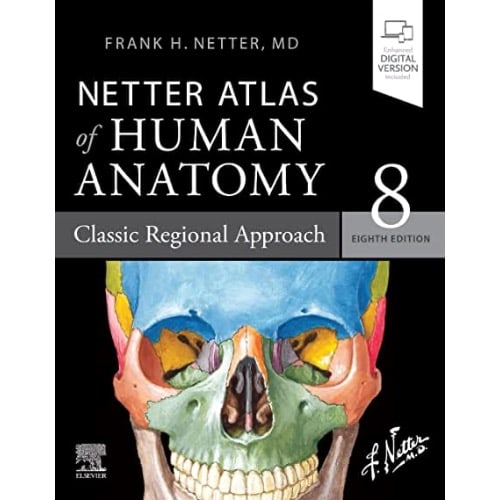 Netter Atlas Of Human Anatomy: Classic Regional Approach, Eight Edition