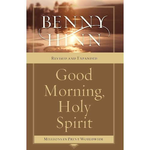 Good Morning, Holy Spirit: Learn To Recognize The Voice Of The Spirit By Benny Hinn