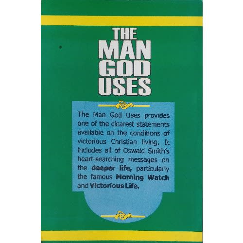 The Man God Uses By Oswald J. Smith